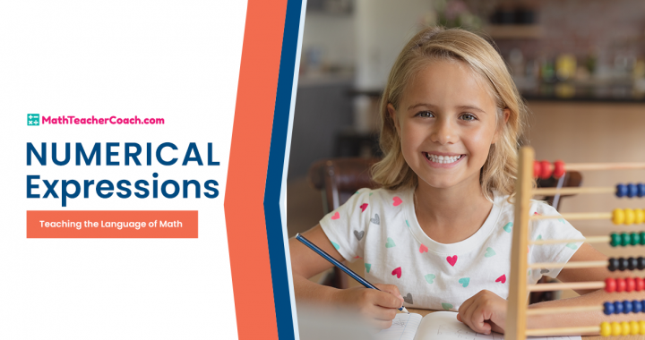 Numerical Expressions: Teaching the Language of Math