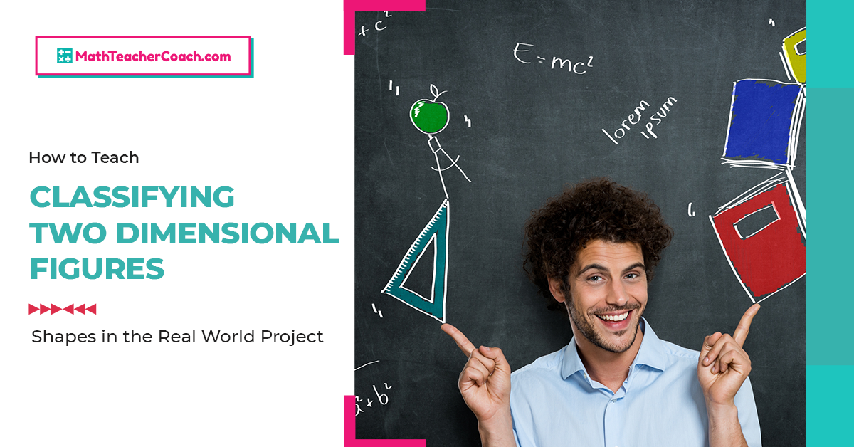 Classifying Two Dimensional Figures Fb 4 Mathteachercoach