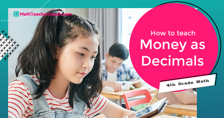 teaching money as decimals, 4th grade math